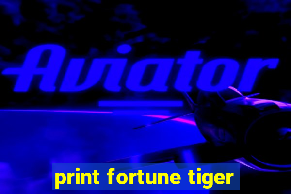 print fortune tiger